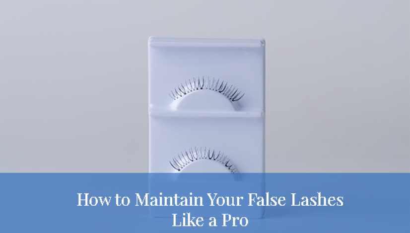 blog How to Maintain Your False Lashes Like a Pro
